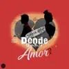 Donde Quedo el Amor - Single album lyrics, reviews, download