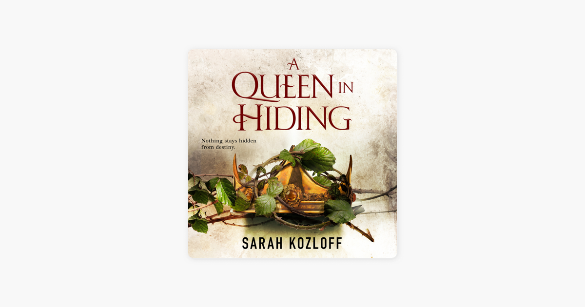 Download Book A queen in hiding sarah kozloff For Free