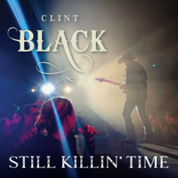 Clint Black - Still Killin' Time artwork