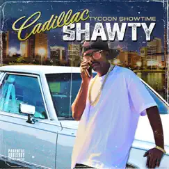 Cadillac Shawty - EP by Tycoon Showtime album reviews, ratings, credits