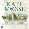 Stad van tranen - Kate Mosse