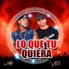 Lo Que Tu Quiera - Single
