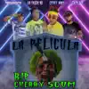 Stream & download La Pelicula R.I.P Cherry Scom - Single