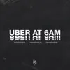 Uber at 6AM - Single album lyrics, reviews, download