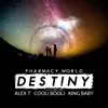 Destiny (feat. Cooli Booli, King Baby & Alex T) - Single album lyrics, reviews, download