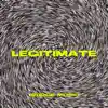 Legitimate (feat. Reggie Dartey & Samuel Ofei) - Single album lyrics, reviews, download