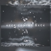 Keep Coming Back (feat. Alkaline Mind & Alyssa Fitchie) artwork