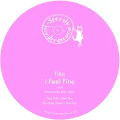 I Feel Fine - Single - Tina I Feel Fine - Single - Tina