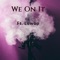 We on It (feat. Luwop) - Exotic lyrics