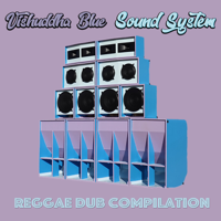 Various Artists - Vishuddha Blue Sound System (Reggae Dub Compilation) artwork