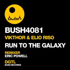 Run to the Galaxy - Single by Vikthor & Elio Riso album reviews, ratings, credits