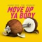 Move up Ya Body (feat. Konshens) artwork