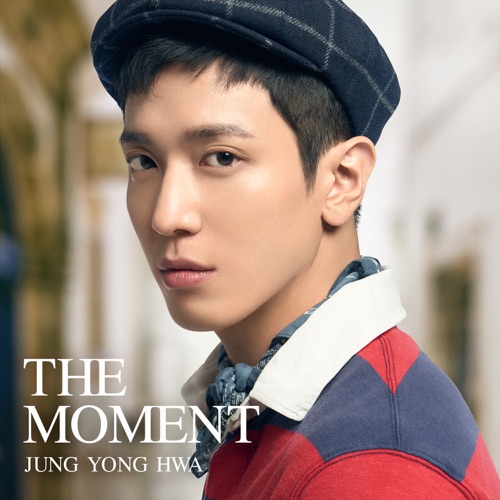Jung Yong Hwa – The Moment – Single