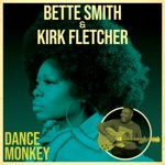 Bette Smith & Kirk Fletcher - Dance Monkey