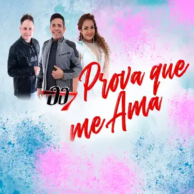 Prova Que Me Ama - Single - Banda 007