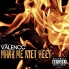 Valencc - Maak Me Niet Heet