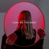 Love Me the Most - Single