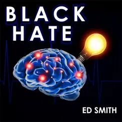 Black Hate - Single by Ed Smith album reviews, ratings, credits