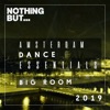 Nothing But... Amsterdam Dance Essentials 2019 Big Room