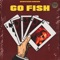 Go Fish - Downtown Dawson lyrics