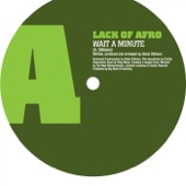 Lack of Afro - Wait a Minute (Kraak & Smaak Remix) [Kraak & Smaak Remix]
