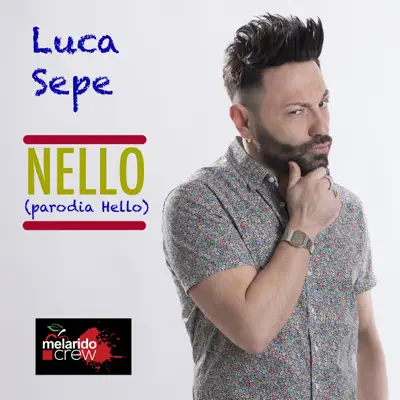 Nello (parodia Hello) - Single - Luca Sepe