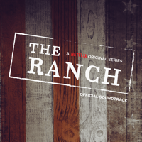 Various Artists - The Ranch (A Netflix Original Series Official Soundtrack) artwork