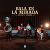 Bala En La Mirada - Single album lyrics, reviews, download