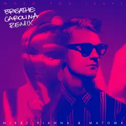 When You Leave (Breathe Carolina Remix) - Single - Matoma When You Leave (Breathe Carolina Remix) - Single - Matoma