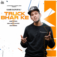 Kambi Rajpuriya - Truck Bhar Ke - Single artwork