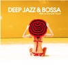 Deep, Jazz & Bossa (With an Acoustic Touch)