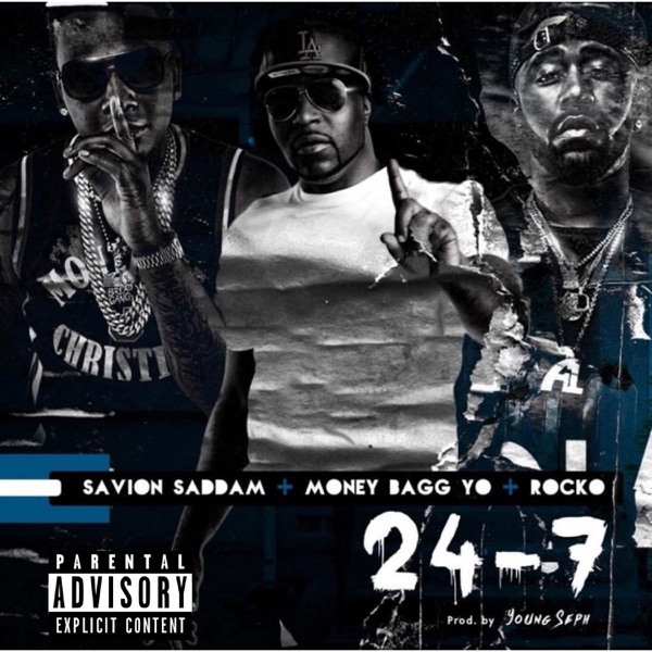 24 - 7 - Single - SAVION SADDAM, Money Bagg Yo & Rocko