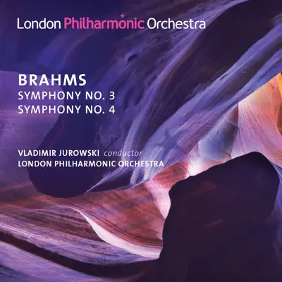 Brahms: Symphonies Nos. 3 & 4 - London Philharmonic Orchestra