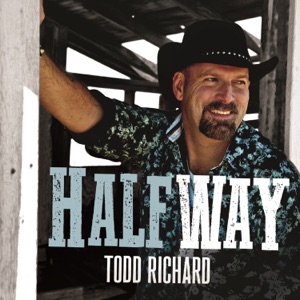 Todd Richard - Halfway - Line Dance Musik