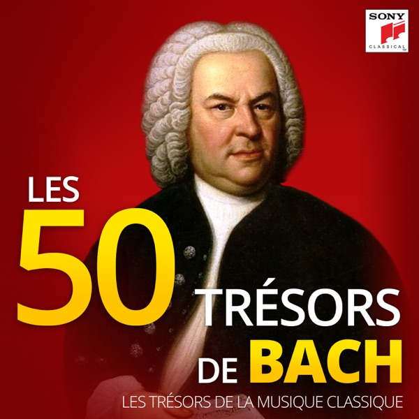Les 50 Trésors de Bach - Les Trésors de la Musique Classique - Enoch zu Guttenberg, Bach Collegium München & Chorgemeinschaft Neubeuern