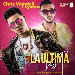 Última Vez (feat. Lyanno) - Single by Chris Wandell album reviews, ratings, credits