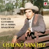 Chalino Sánchez Con Las Guitarras De La Sierra Sinaloense
