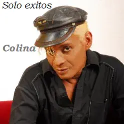 Solo Éxitos Colina - Colina Solo Éxitos Colina - Colina