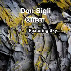 Officer (feat. Sky) - Single by Don Sigli album reviews, ratings, credits