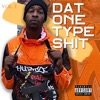 Dat One Type Shit, Vol. 1