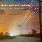 Eric Brace & Last Train Home - Distance and Time