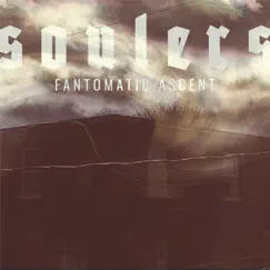 Fantomatic Ascent by Soulers album reviews, ratings, credits