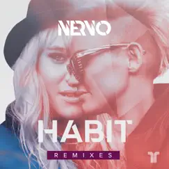 Habit (Remixes) - Single by NERVO album reviews, ratings, credits