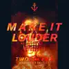 Make It Louder - Single album lyrics, reviews, download