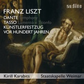 Liszt: Dante Symphony, Tasso, Künstlerfestzug & Vor hundert Jahren (Bonus Track Edition) artwork