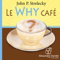 John P. Strelecky - Le why café artwork