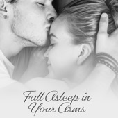 Fall Asleep in Your Arms: Gentle & Romantic, Piano with Violin artwork