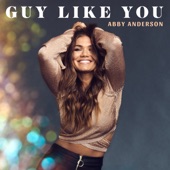 Guy Like You by Abby Anderson