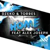 Home (feat. Alex Joseph) [Club Edit] - Single album lyrics, reviews, download