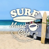 Surf Music Cafe ~ ゆっくり時間の流れる海辺のカフェのBGM artwork